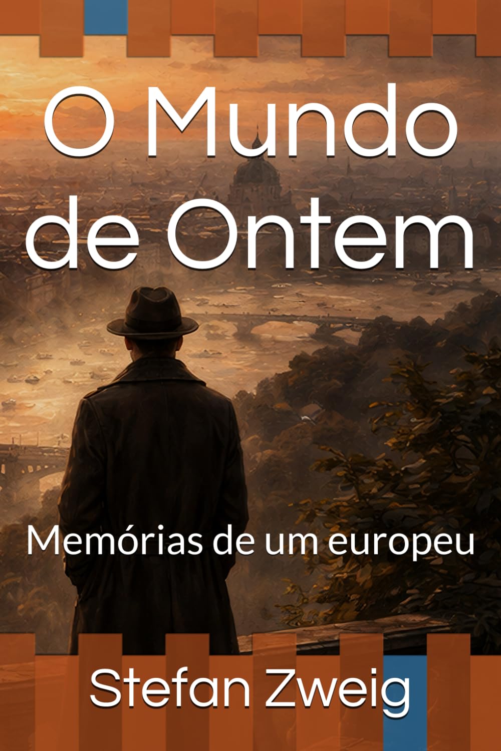 O Mundo de Ontem: Memórias de um europeu (Portuguese Edition) baixar livro de graça