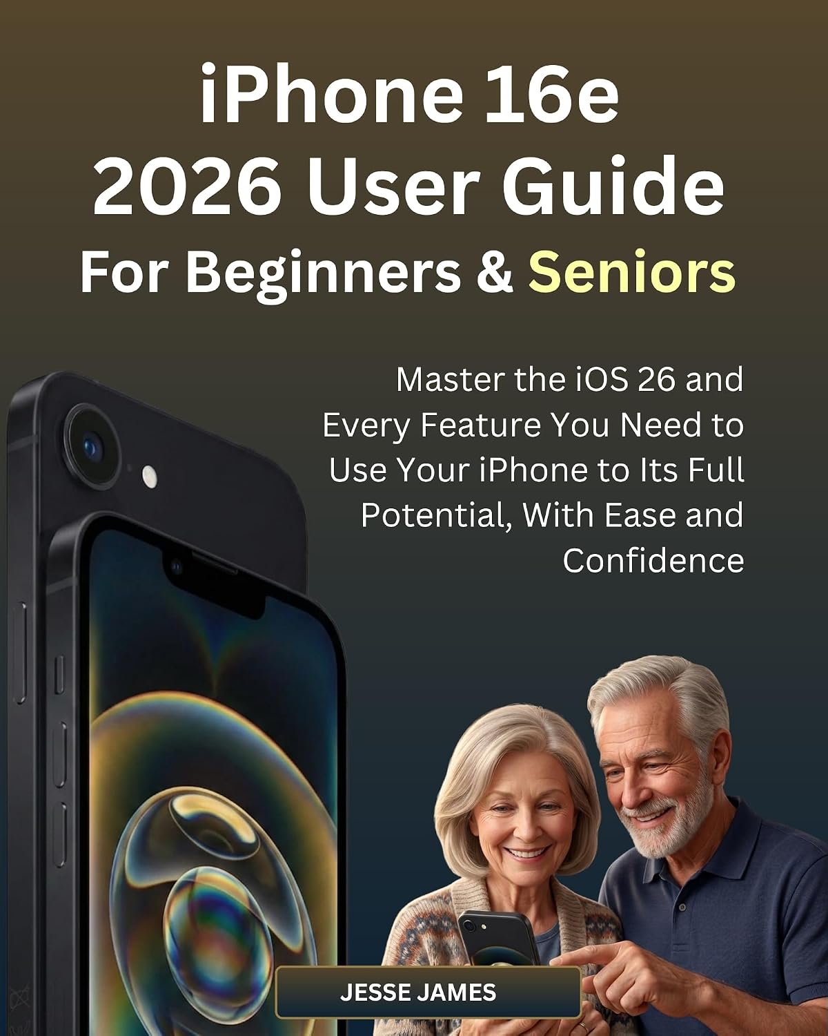 IPhone 16e 2026 USER GUIDE: Master the iOS 26 and Every Feature You Need to Use Your iPhone to Its Full Potential, With Ease and Confidence (English Edition) baixar livro de graça