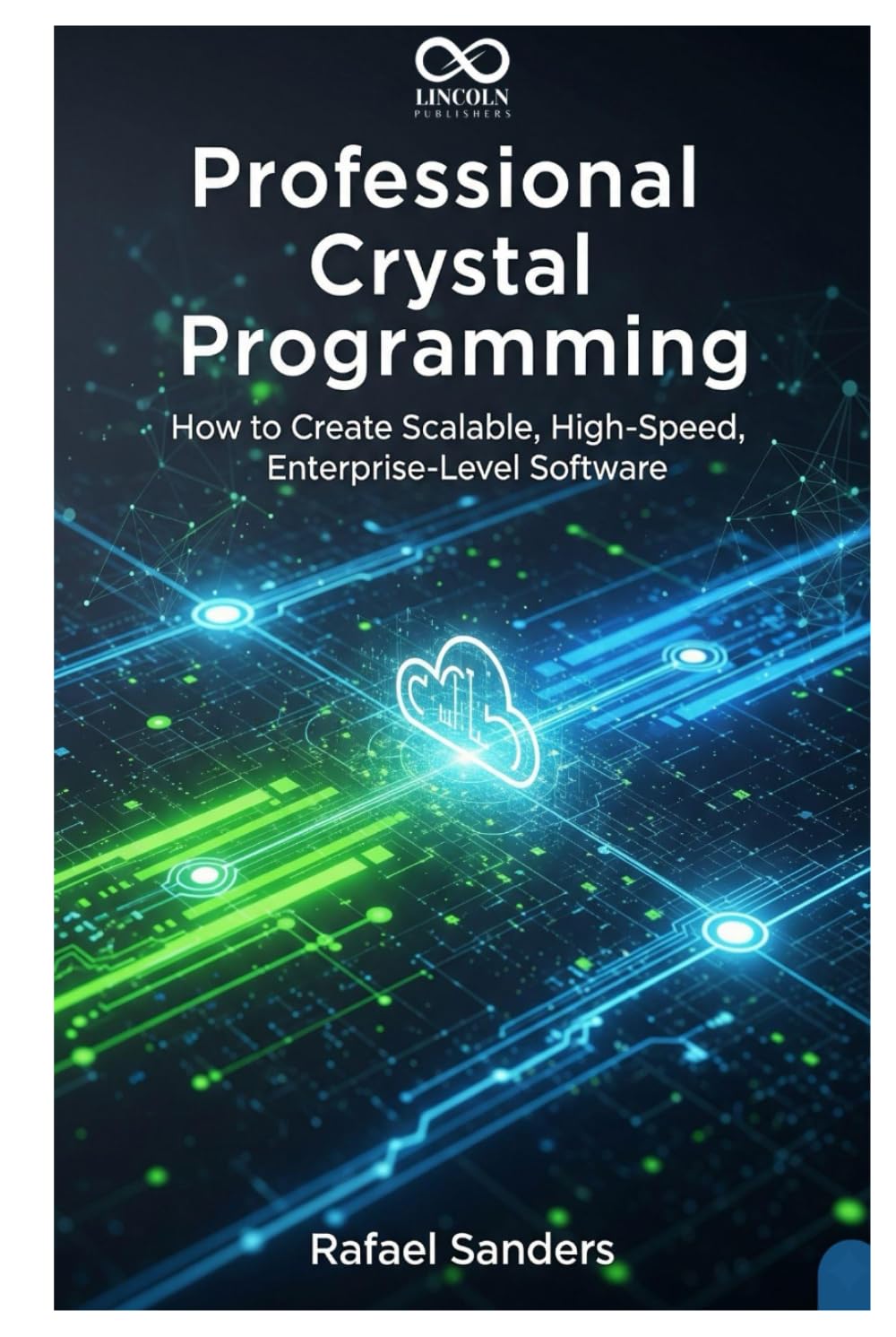 Professional Crystal Programming: How to Create Scalable, High-Speed, Enterprise-Level Software (Mastering Emerging Programming Languages) baixar livro de graça