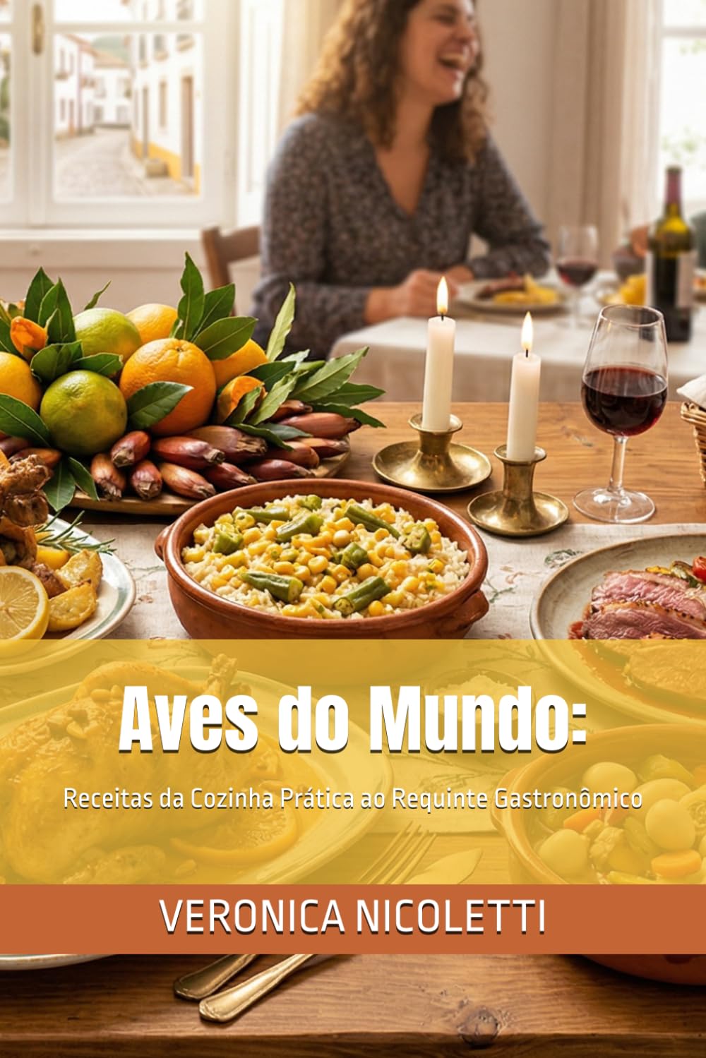 Aves do Mundo:: Da Cozinha Prática ao Requinte Gastronômico (Portuguese Edition) baixar o livro de graça