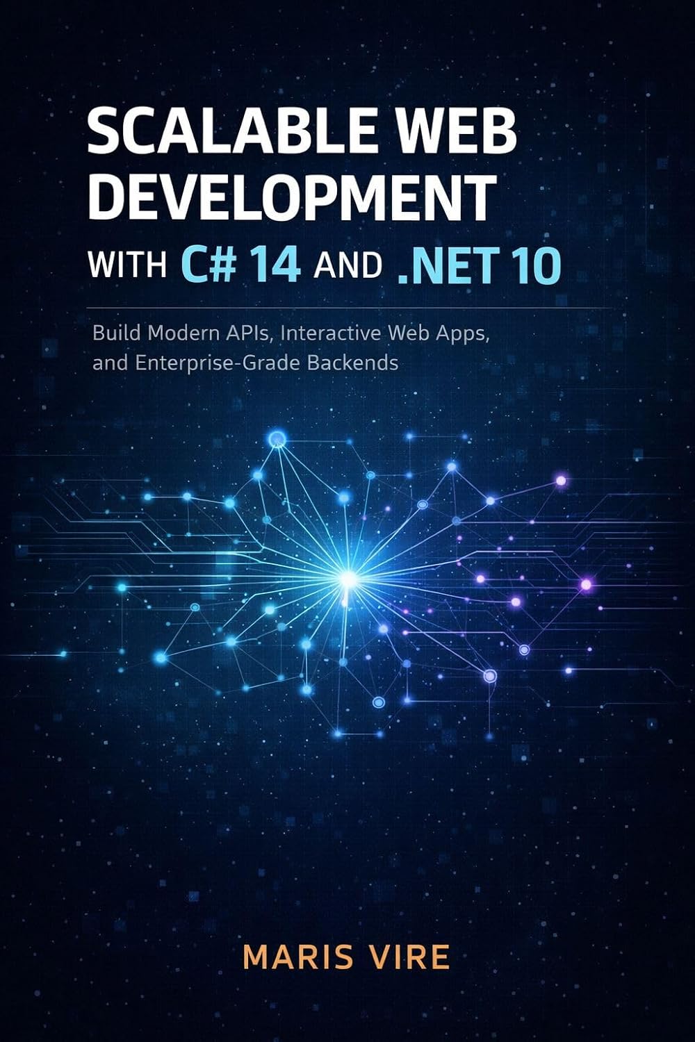 ler totalmente SCALABLE WEB DEVELOPMENT WITH C# 14 AND.NET 10: Build Modern APIs, Interactive Web Apps, and Enterprise-Grade Backends (English Edition)