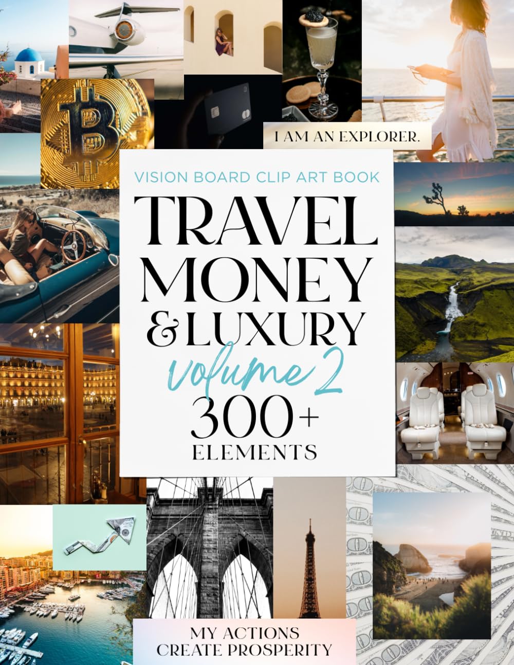 The Vision Board Clip Art Book Travel Money & Luxury Volume 2: Manifest adventure, wealth & abundance with 300+ inspirational images and affirmations for women (The Vision Board Clip Art Books) baixar o livro de graça