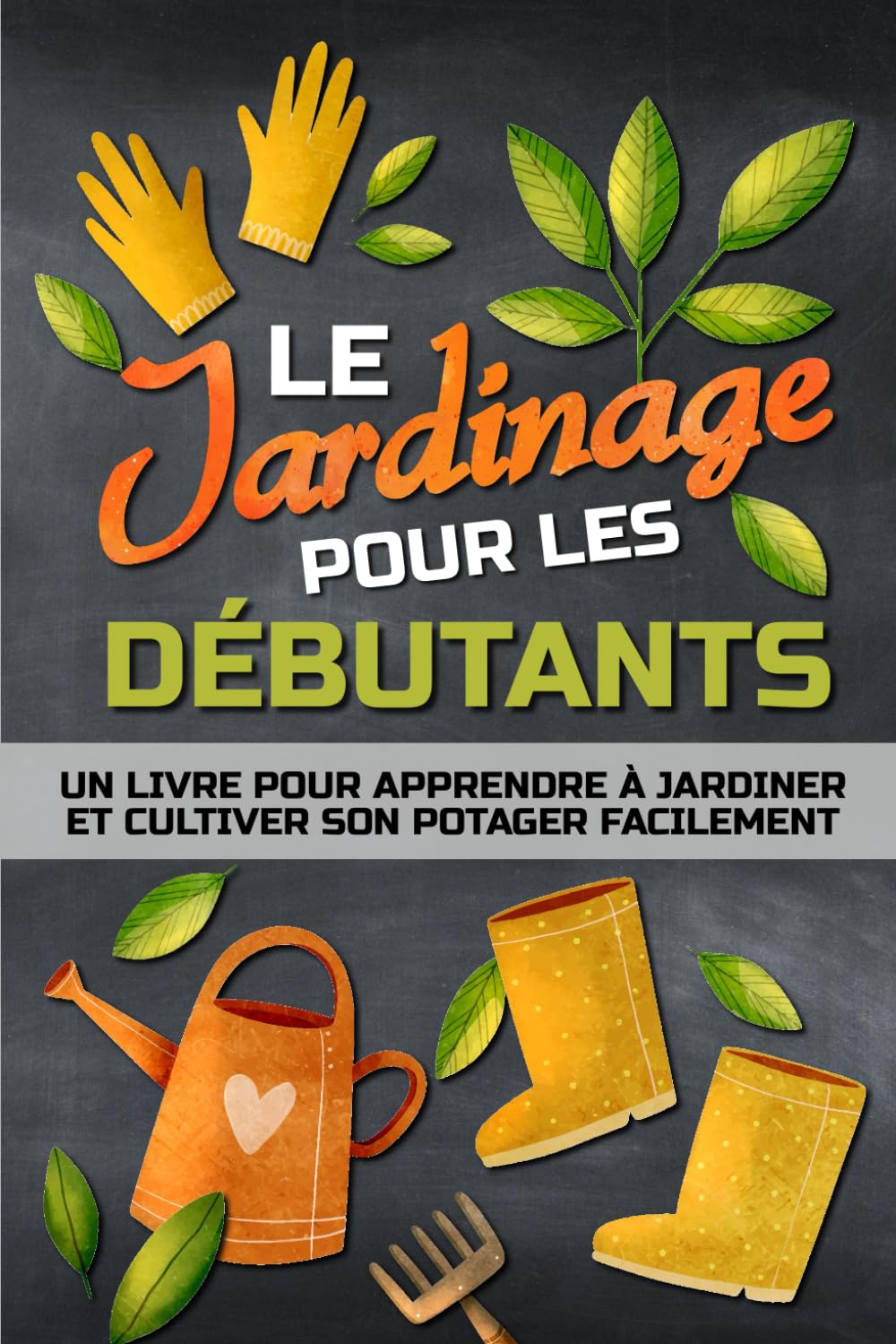 ler totalmente LE JARDINAGE POUR LES DÉBUTANTS: Un livre pour apprendre à jardiner facilement et cultiver son potager, à la campagne, en ville ou sur son balcon. (French Edition)