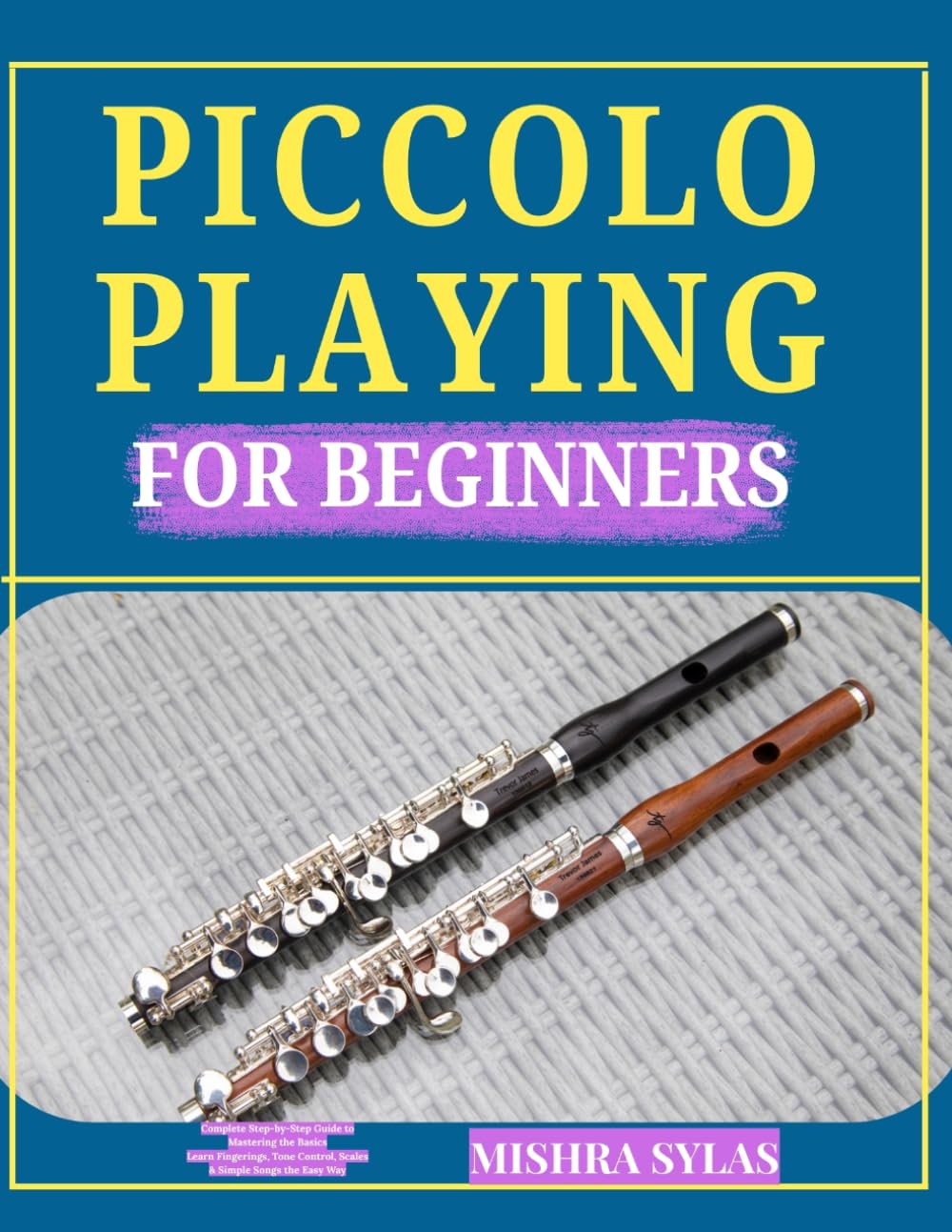 capítulo por capítulo baixar Piccolo Playing for Beginners: Complete Step-by-Step Guide to Mastering the Basics Learn Fingerings, Tone Control, Scales & Simple Songs the Easy Way