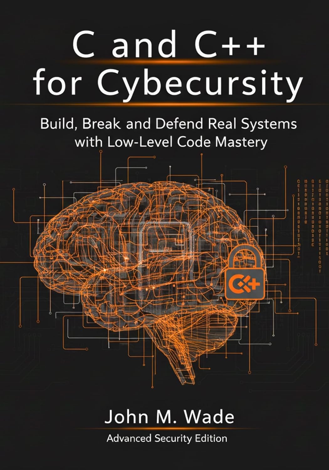 C and C++ for Cybersecurity: Build, Break, and Defend Real Systems with Low-Level Code Mastery (Cybersecurity Coding Mastery Series: High-Performance Security... and Detection Engineering) (English Edition) baixar livro de graça