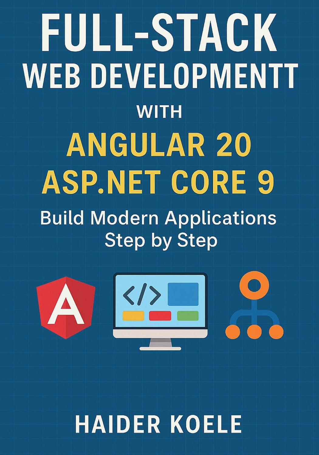 Full-Stack Web Development with Angular 20 and ASP.NET Core 9: Build Modern Applications Step by Step (English Edition) baixar o livro de graça
