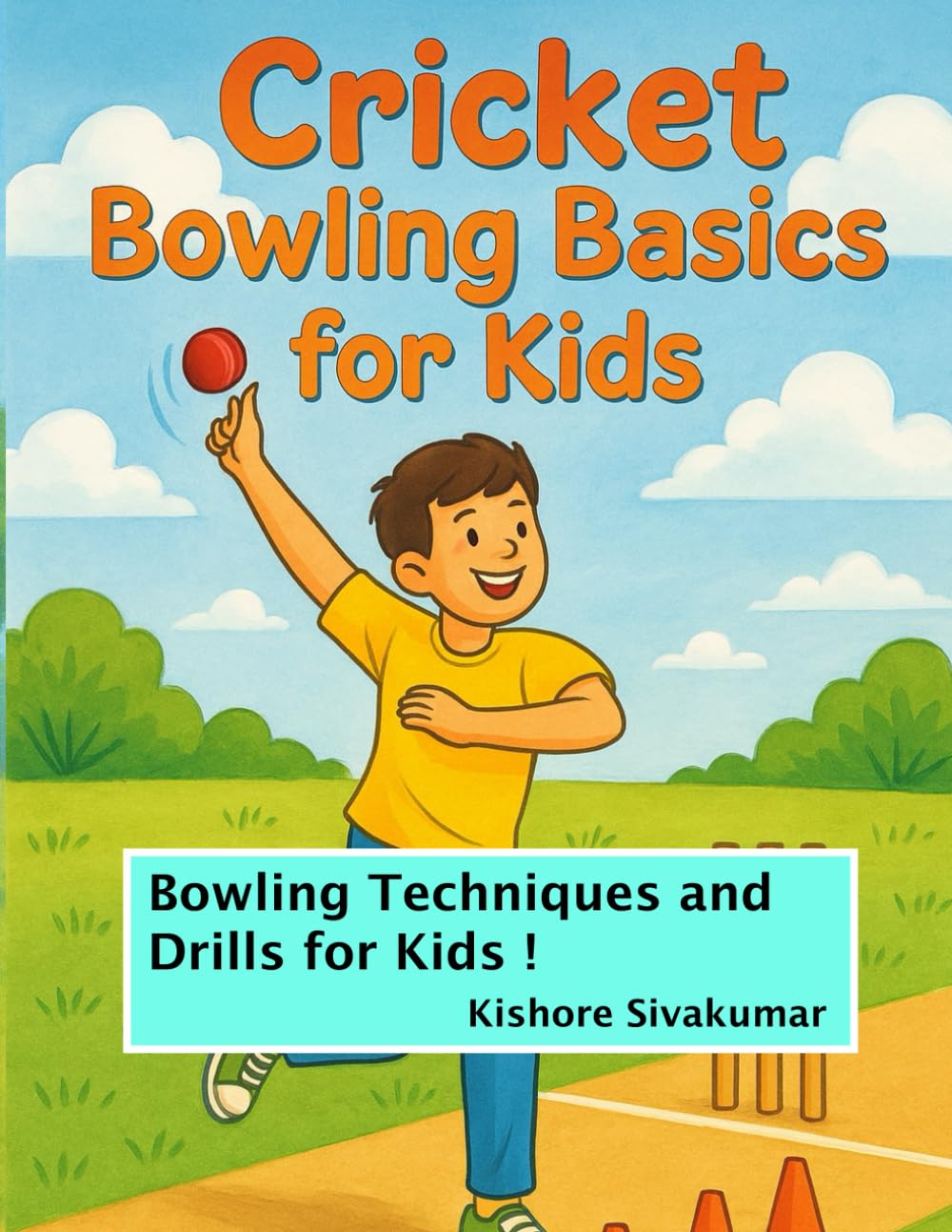 Cricket for Kids - Bowling Basics and Drills