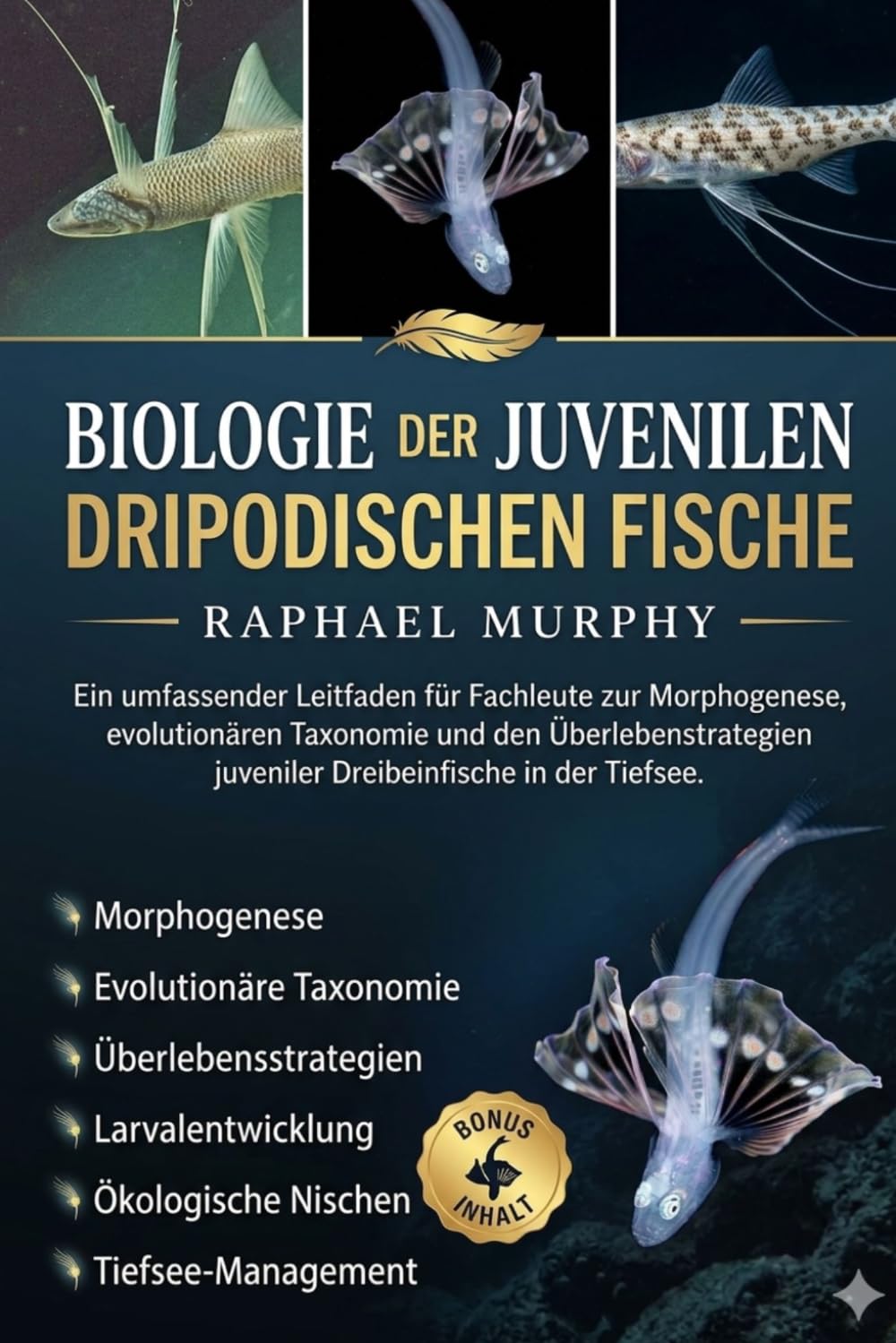 BIOLOGIE DER JUVENILEN DRIPODISCHEN FISCHE: Ein umfassender Leitfaden für Fachleute zur Morphogenese, evolutionären Taxonomie und den... in der Tiefsee. (German Edition) baixar livro de graça