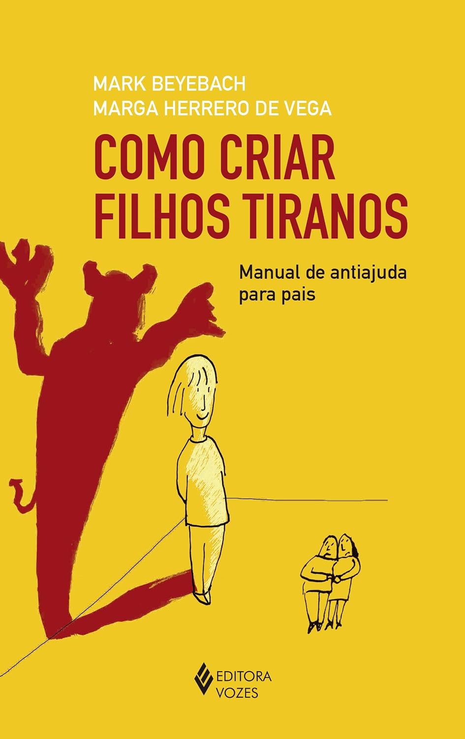 Como criar filhos tiranos: Manual de antiajuda para pais baixar livro de graça