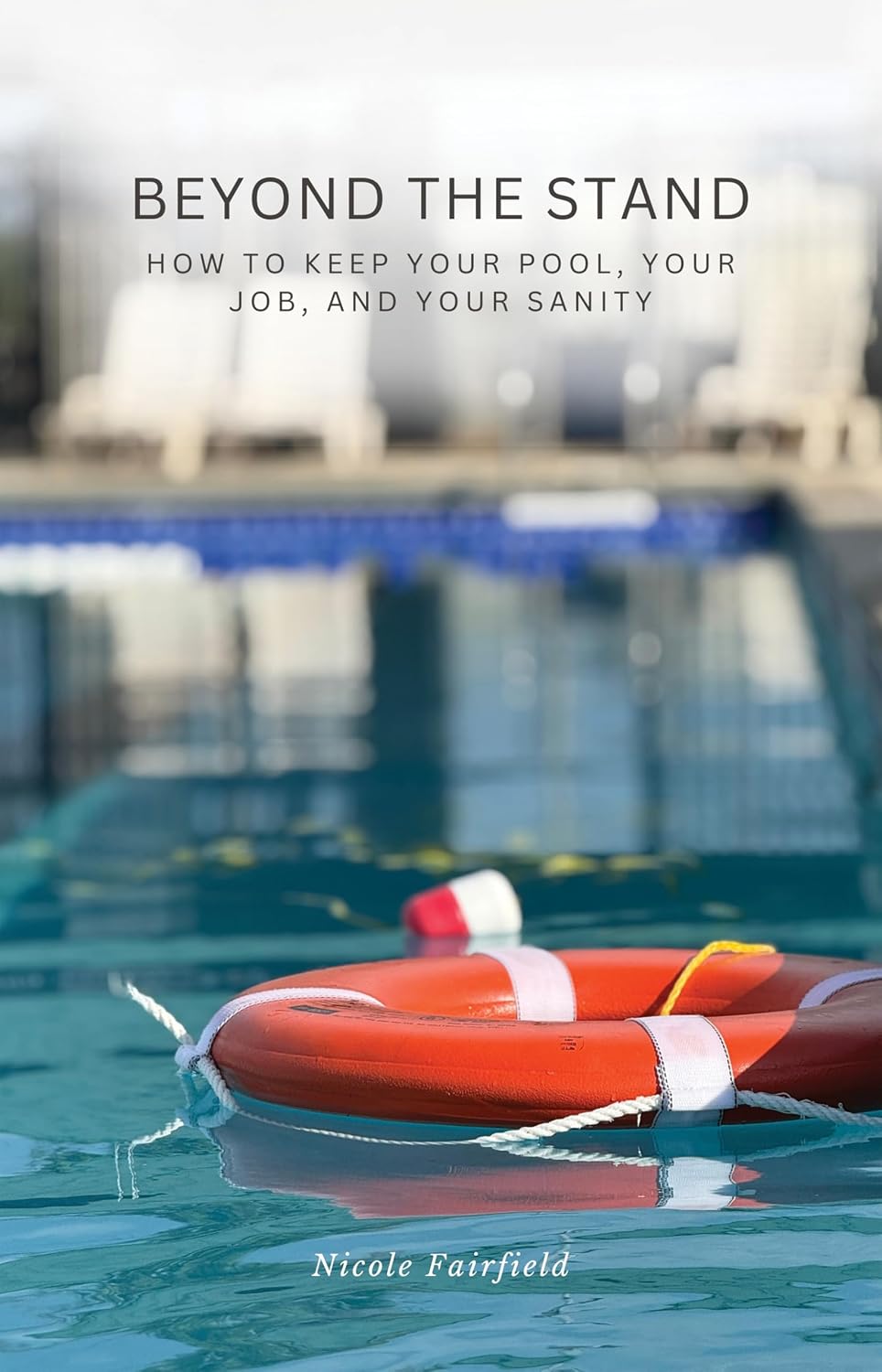 ler totalmente Beyond the Stand: How to Keep Your Pool, Your Job, and Your Sanity (English Edition)