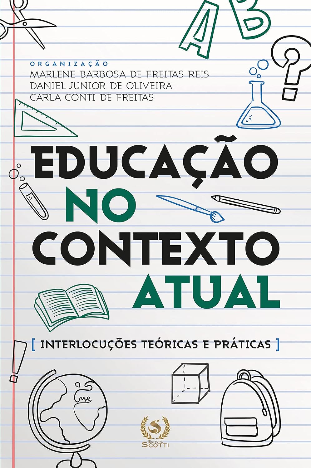 ler totalmente Educação no contexto atual: interlocuções teóricas e práticas (FORMAÇÃO DE PROFESSORES Livro 3)