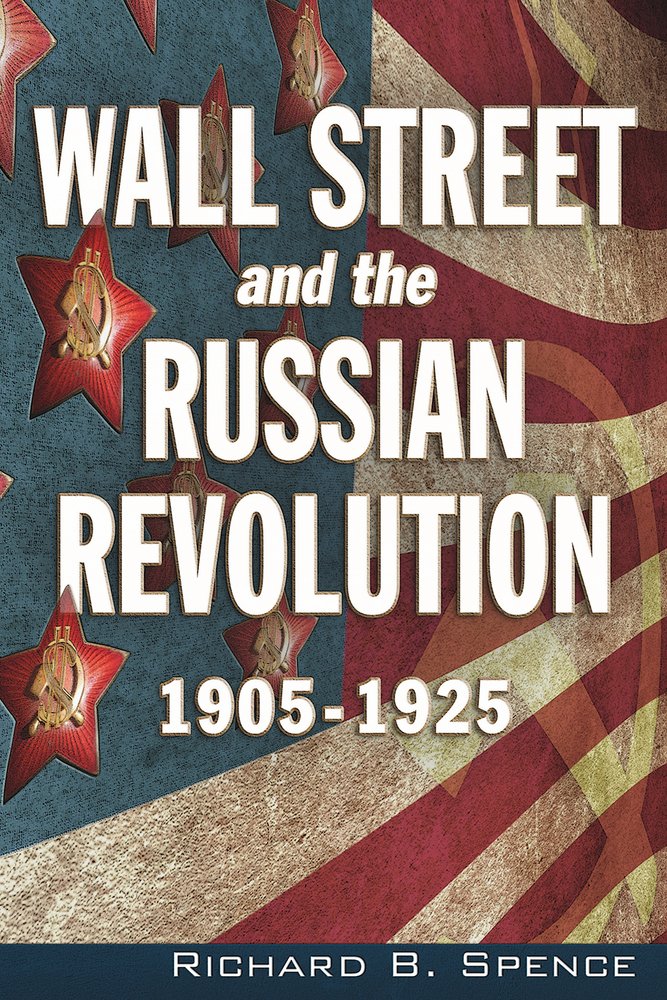 Wall Street and the Russian Revolution: 1905-1925 baixar livro de graça