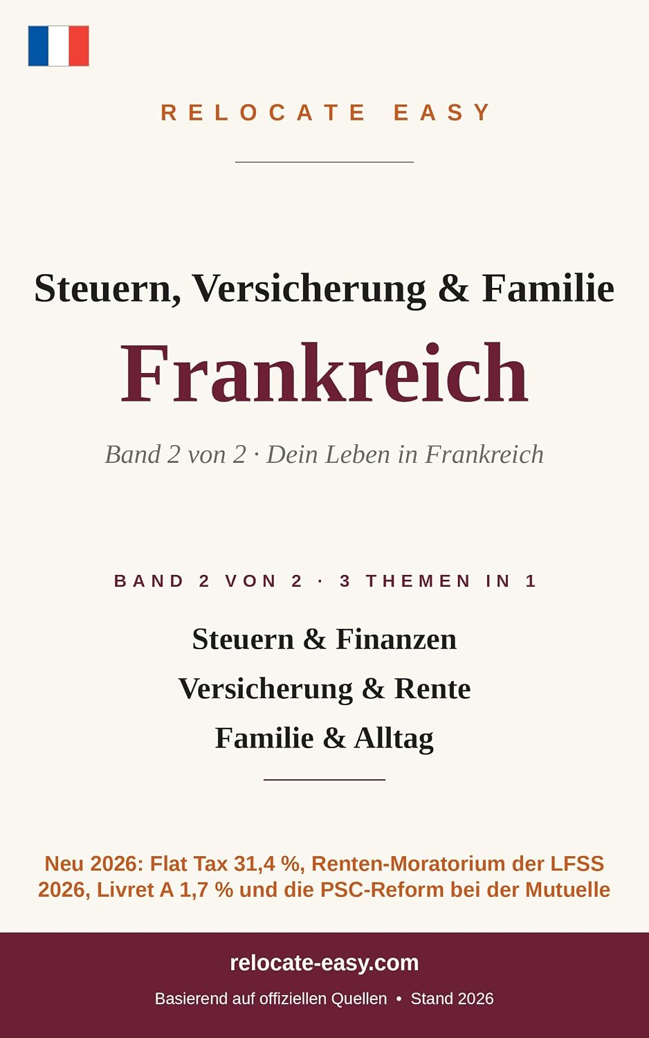 ler totalmente Steuern, Versicherung & Familie Frankreich: Band 2 von 2 – Steuern & Finanzen, Versicherung & Rente, Familie & Alltag – Stand 2026 (Auswandern Frankreich) (German Edition)