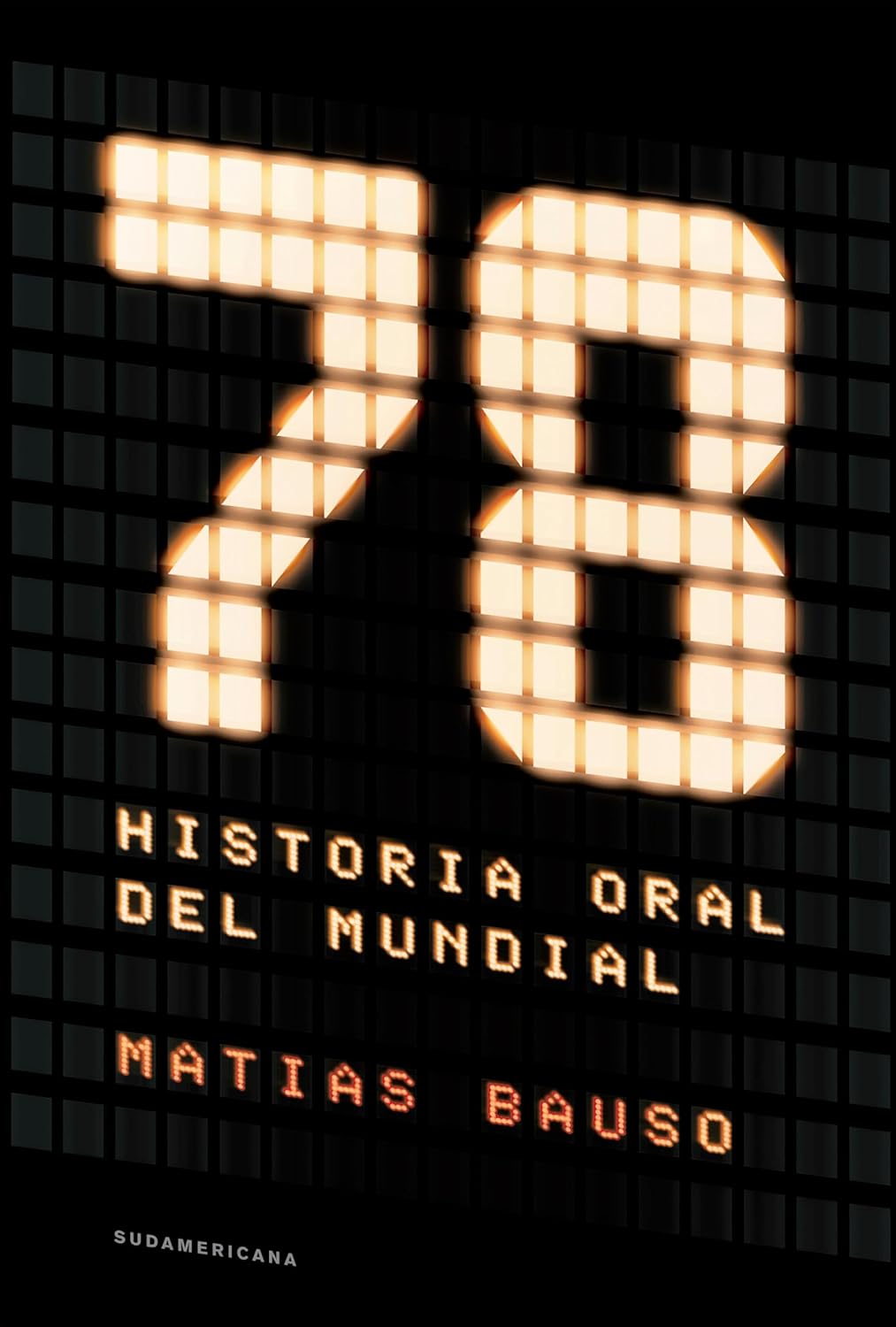 78. Historia oral del Mundial (Spanish Edition)
