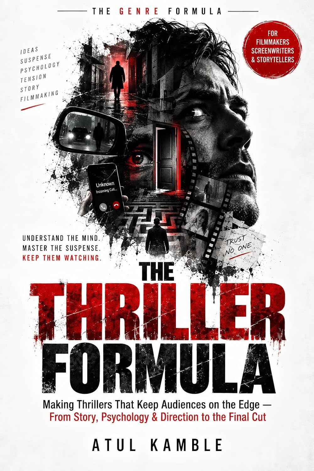 The Thriller Formula: Making Thrillers That Keep Audiences on the Edge — From Story, Psychology & Direction to the Final Cut (The Genre Formula) (English Edition) baixar livro de graça