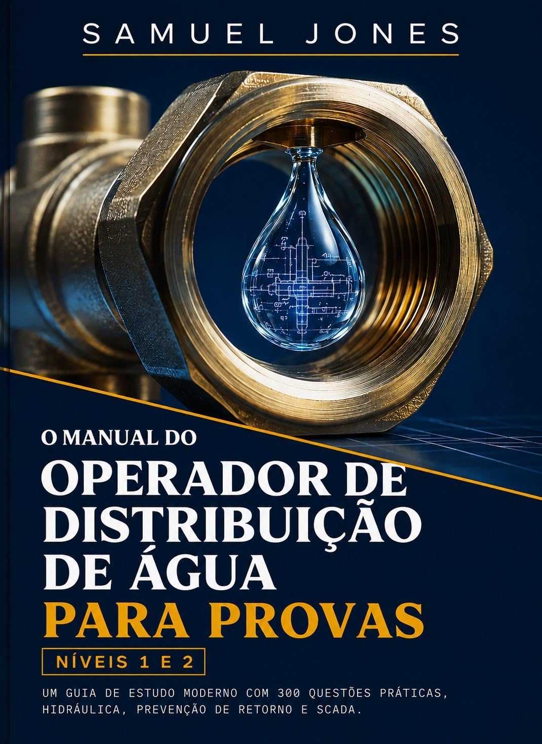 ler totalmente Manual, 1º e 2º anos Exame para Operador de Distribuição de Água: Matemática, Prevenção de Retorno de Água, SCADA e Instrumentação, Um guia de estudo moderno... com 300 questões práticas, hidráulica e do