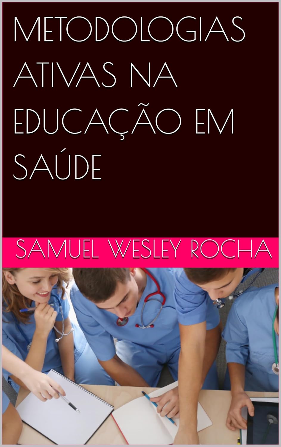 ler totalmente METODOLOGIAS ATIVAS NA EDUCAÇÃO EM SAÚDE