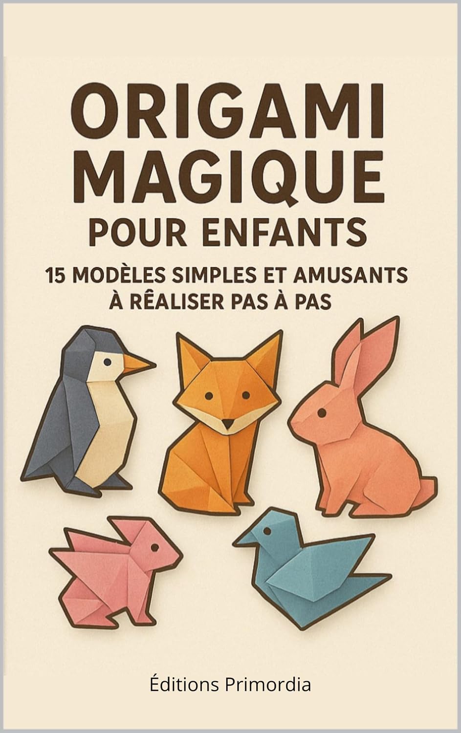 ler totalmente Origami Magique pour Enfants: 15 modèles simples et amusants à réaliser pas à pas (French Edition)