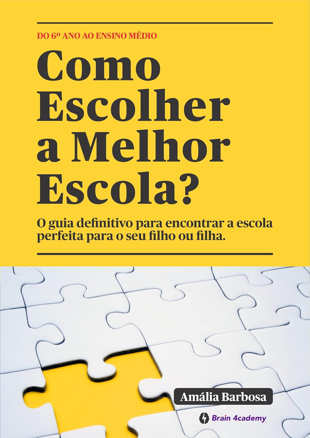 Como Escolher a Melhor Escola?: O guia definitivo para encontrar a escola perfeita para o seu filho ou filha. baixar livro de graça