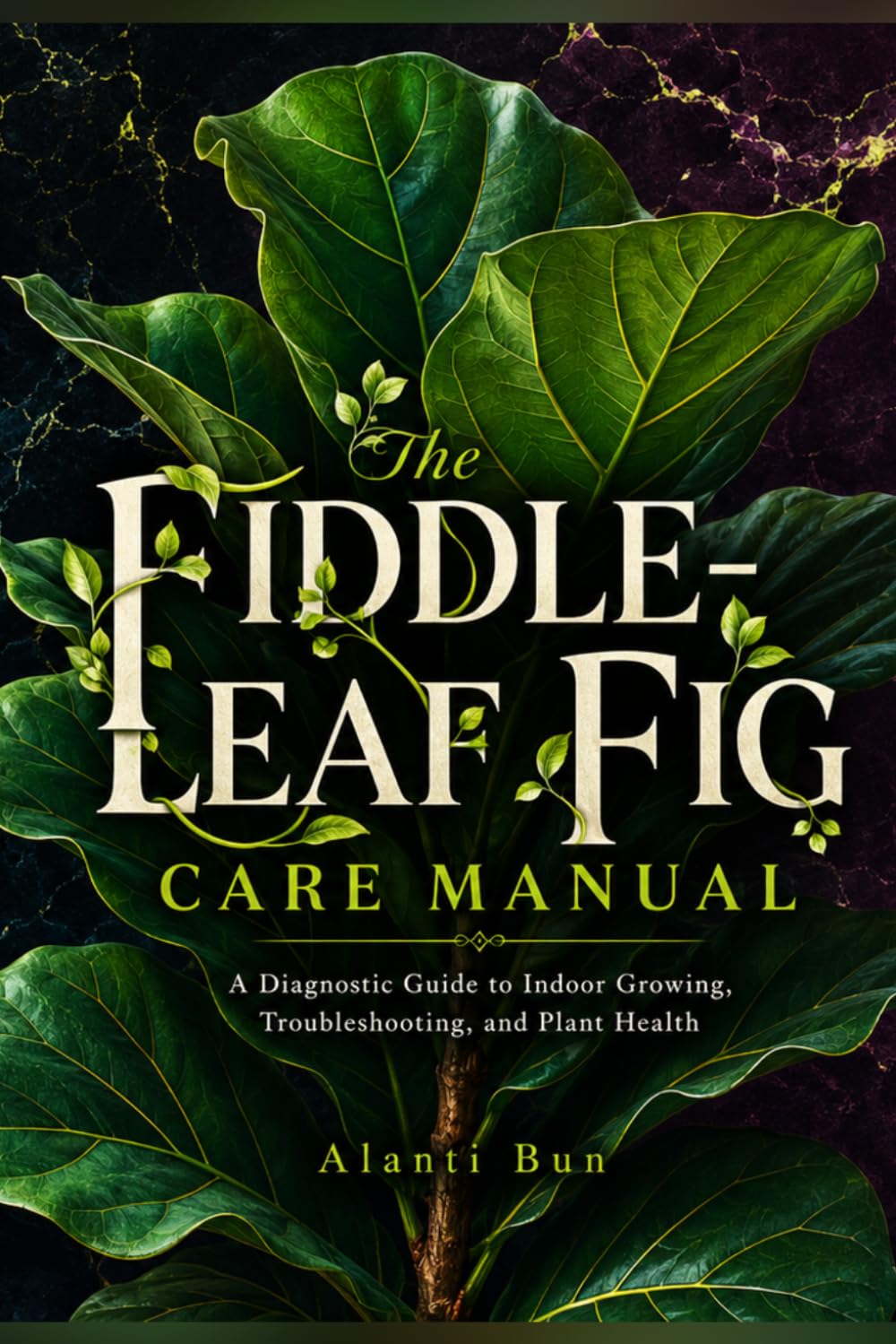 The Fiddle-Leaf Fig Care Manual: A Diagnostic Guide to Indoor Growing, Troubleshooting, and Plant Health baixar o livro de graça