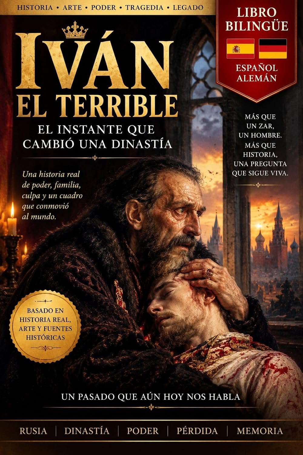ler totalmente IVÁN EL TERRIBLE: El instante en que un padre ya no pudo salvar a su hijo (Spanish Edition)
