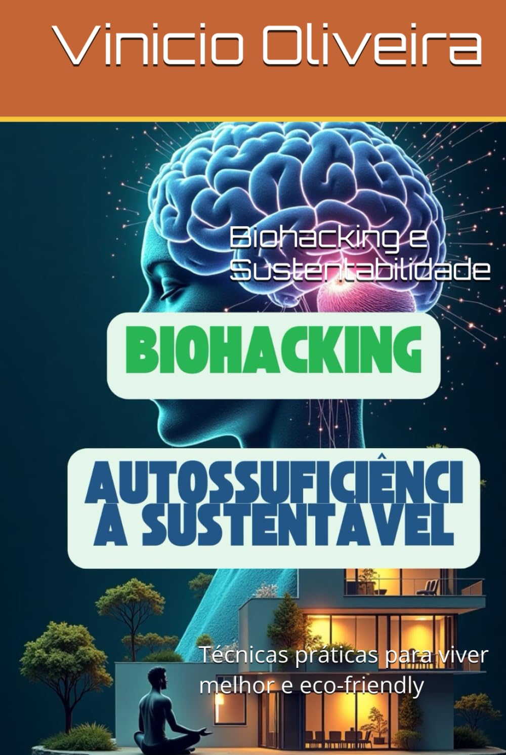 capítulo por capítulo baixar Biohacking e Sustentabilidade: Técnicas práticas para viver melhor e eco-friendly (Portuguese Edition)