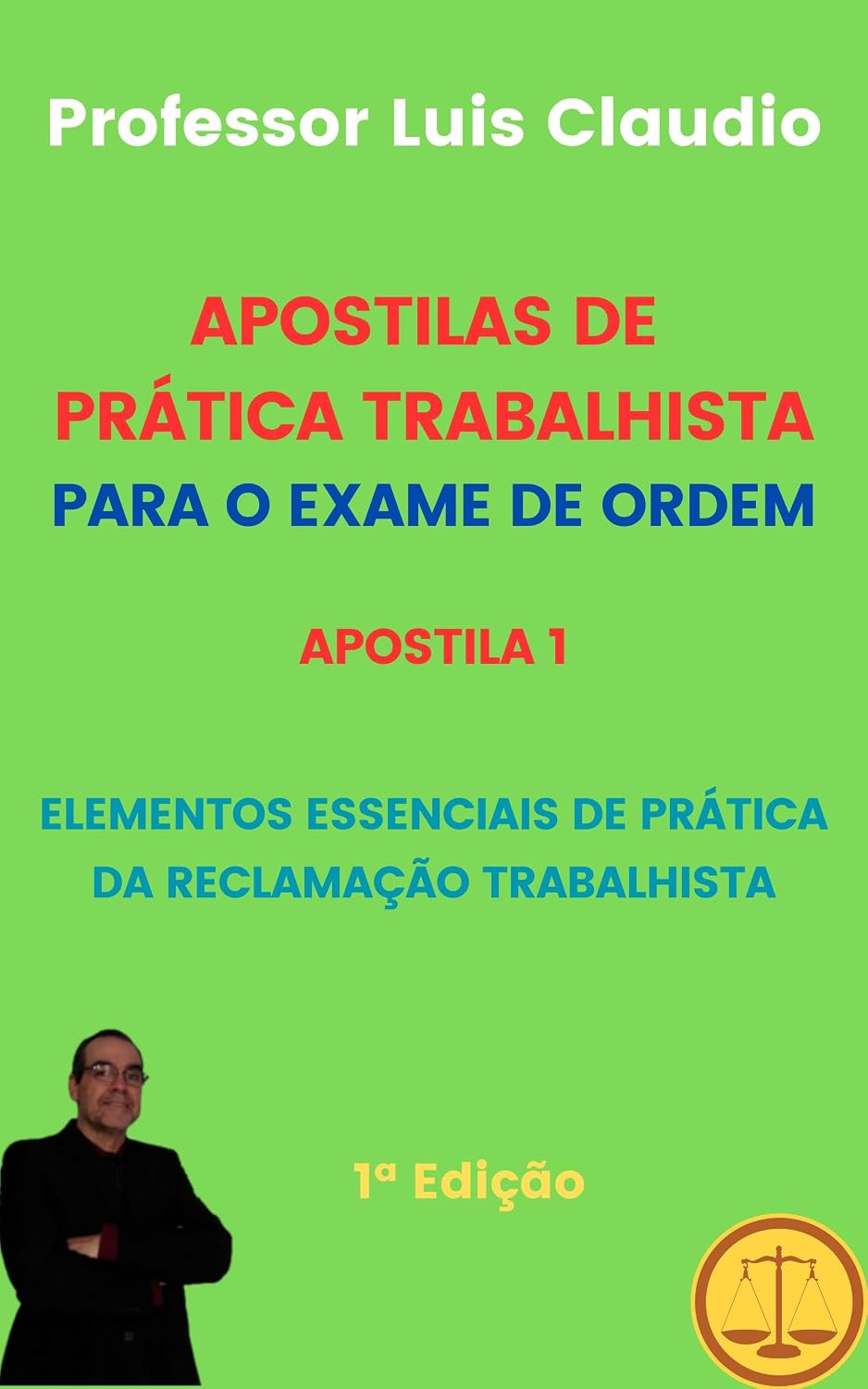 APOSTILAS DE PRÁTICA TRABALHISTA PARA O EXAME DE ORDEM APOSTILA 1: Elementos Essenciais de Prática da Reclamação Trabalhista baixar livro de graça