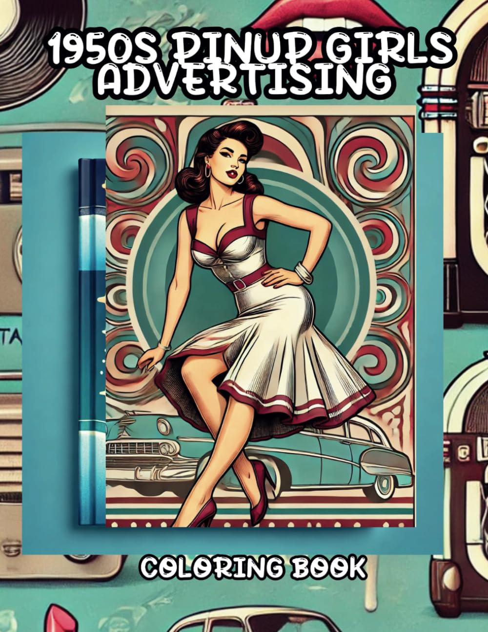 capítulo por capítulo baixar 1950s Pinup Girls Advertising Coloring Book: Retro Glamour and Vintage Ads in a Fun Coloring Experience!