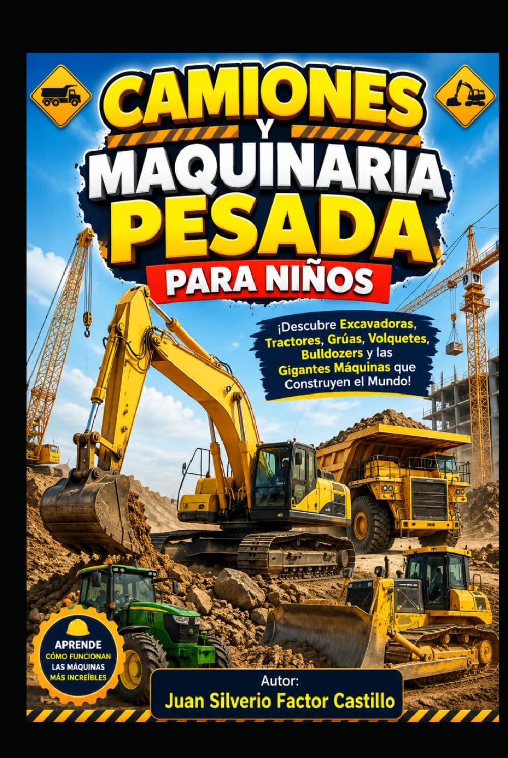 capítulo por capítulo baixar CAMIONES Y MAQUINARIA PESADA PARA NIÑOS: ¡Descubre Excavadoras, Tractores, Grúas, Volquetes, Bulldozers y las Gigantes Máquinas que Construyen el Mundo! (Spanish Edition)