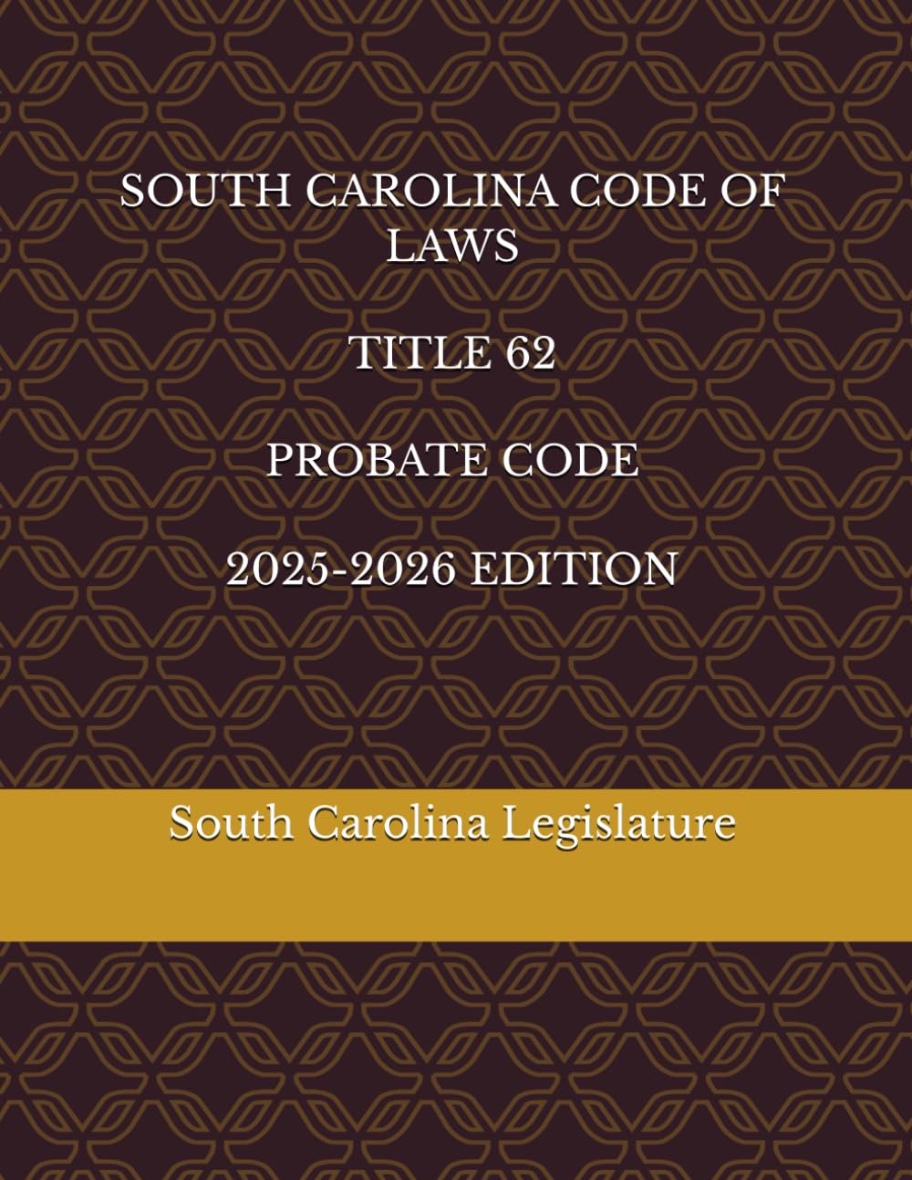 capítulo por capítulo baixar SOUTH CAROLINA CODE OF LAWS TITLE 62 PROBATE CODE 2025-2026 EDITION