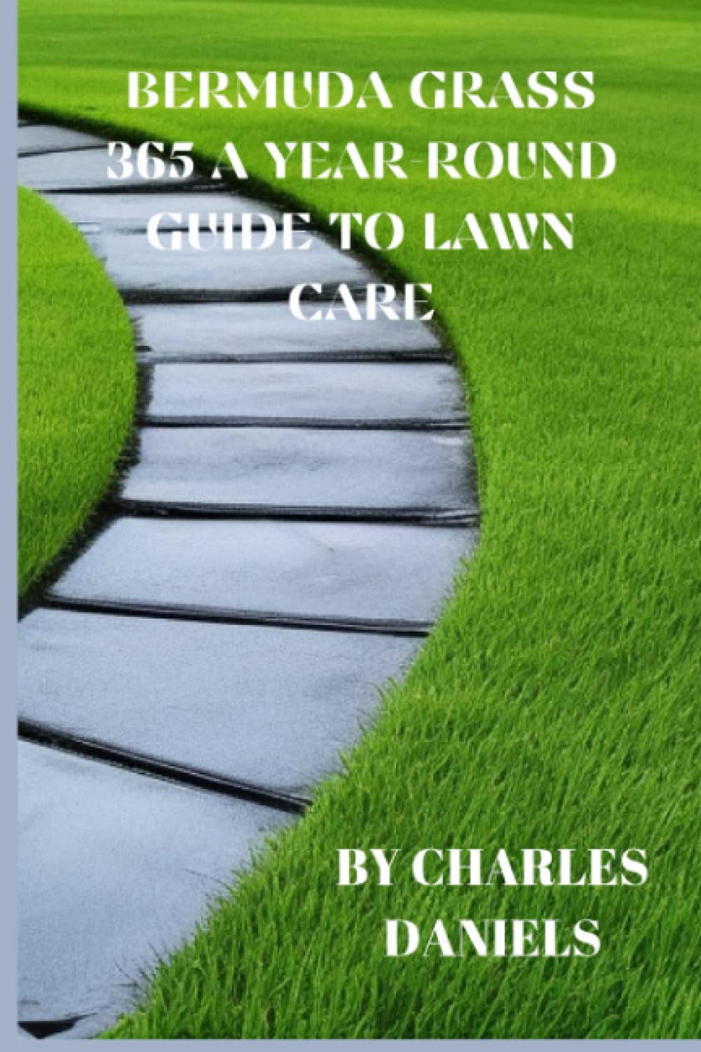 ler totalmente "BERMUDA GRASS 365: A YEAR-ROUND GUIDE TO LAWN CARE"