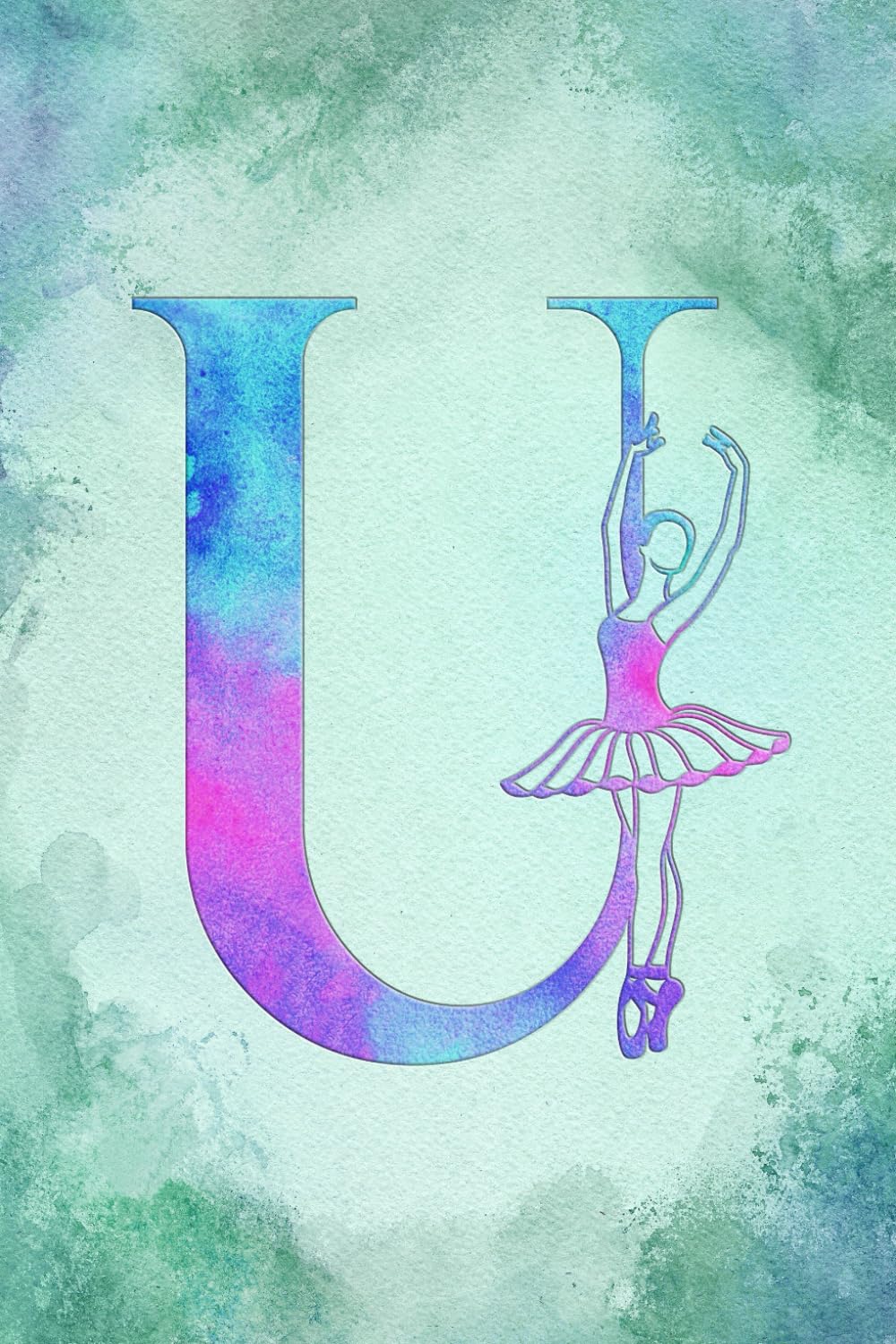 U: Letter "U" Initial Ballet Dance Monogram Notebook - Ballerina on Pink, Blue & Green Watercolor - College-Ruled Personal Journal, Writing Pad or Diary for Dancers, Girls & Women - 110 Pages, 6x9 baixar o livro de graça