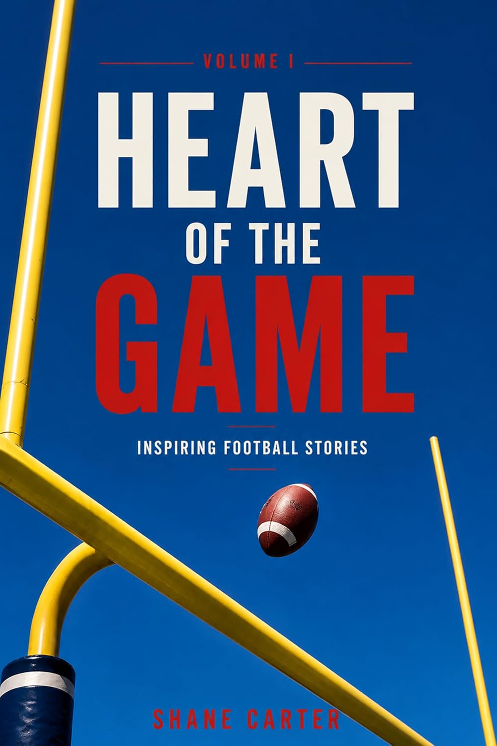 ler totalmente HEART OF THE GAME Inspiring Football Stories Volume I: 11 Stories That Will Touch Your Heart (English Edition)