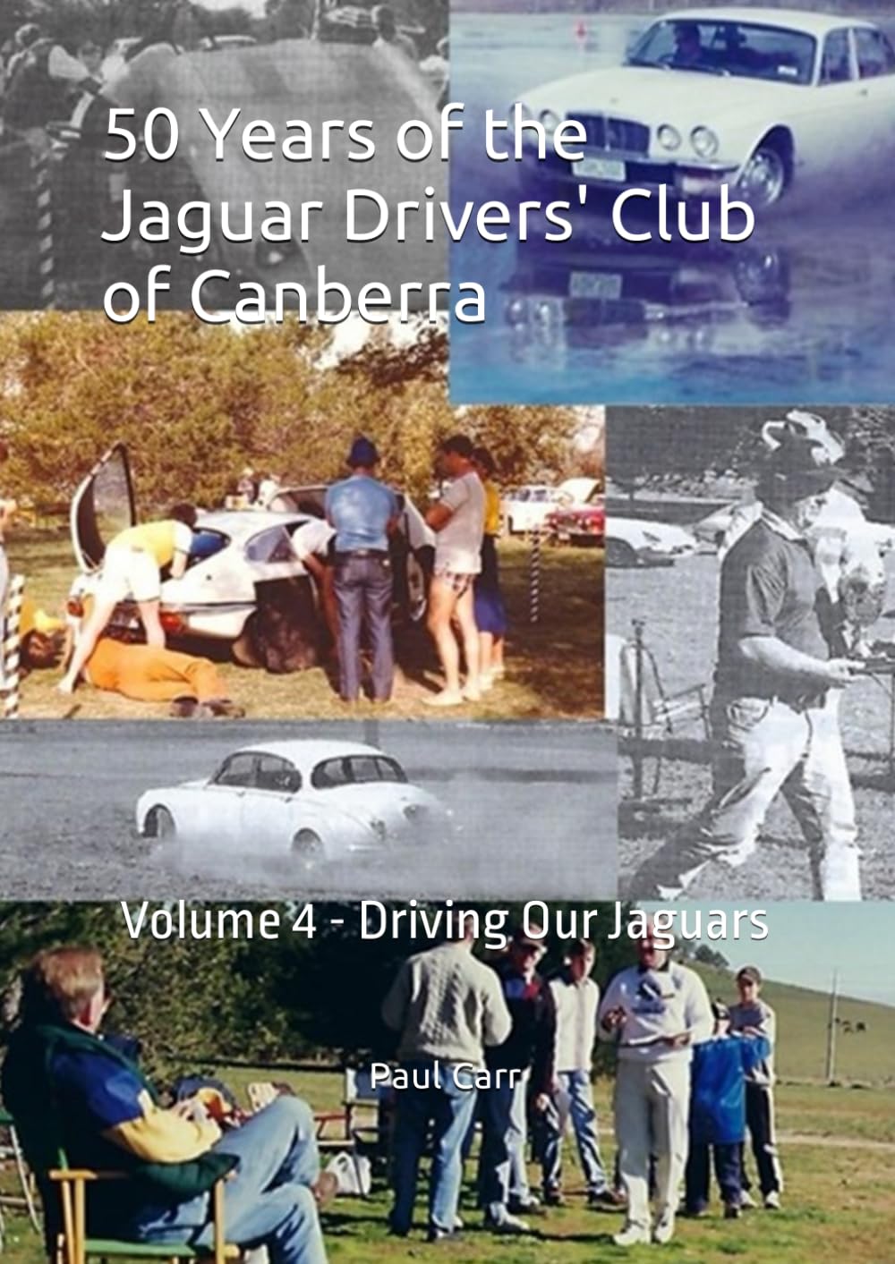 ler totalmente 50 Years of the Jaguar Drivers' Club of Canberra: Volume 4 - Driving Our Jaguars