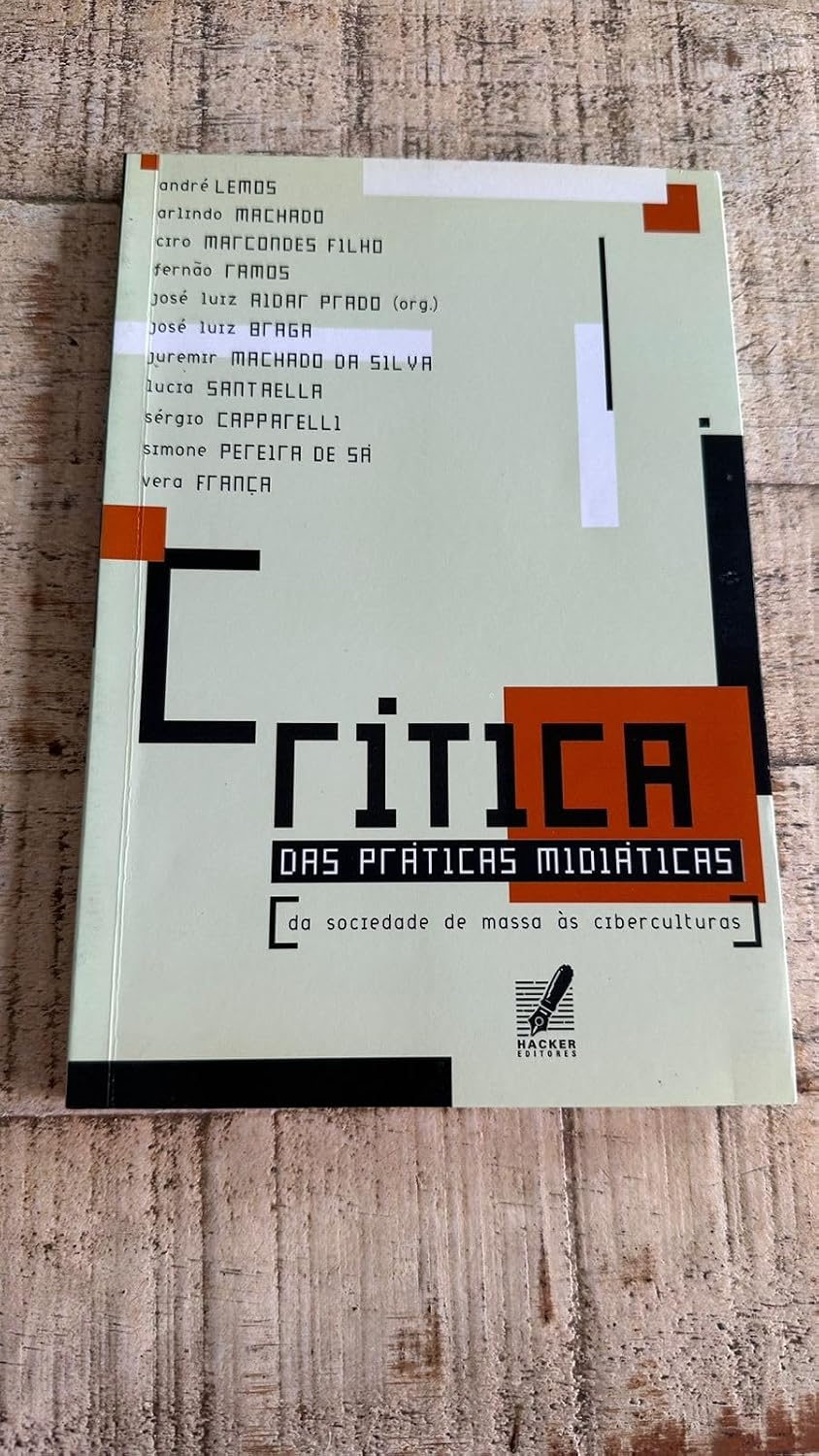 ler totalmente Críticas Das Práticas Midiáticas. Da Sociedade De Massa Às Ciberculturas