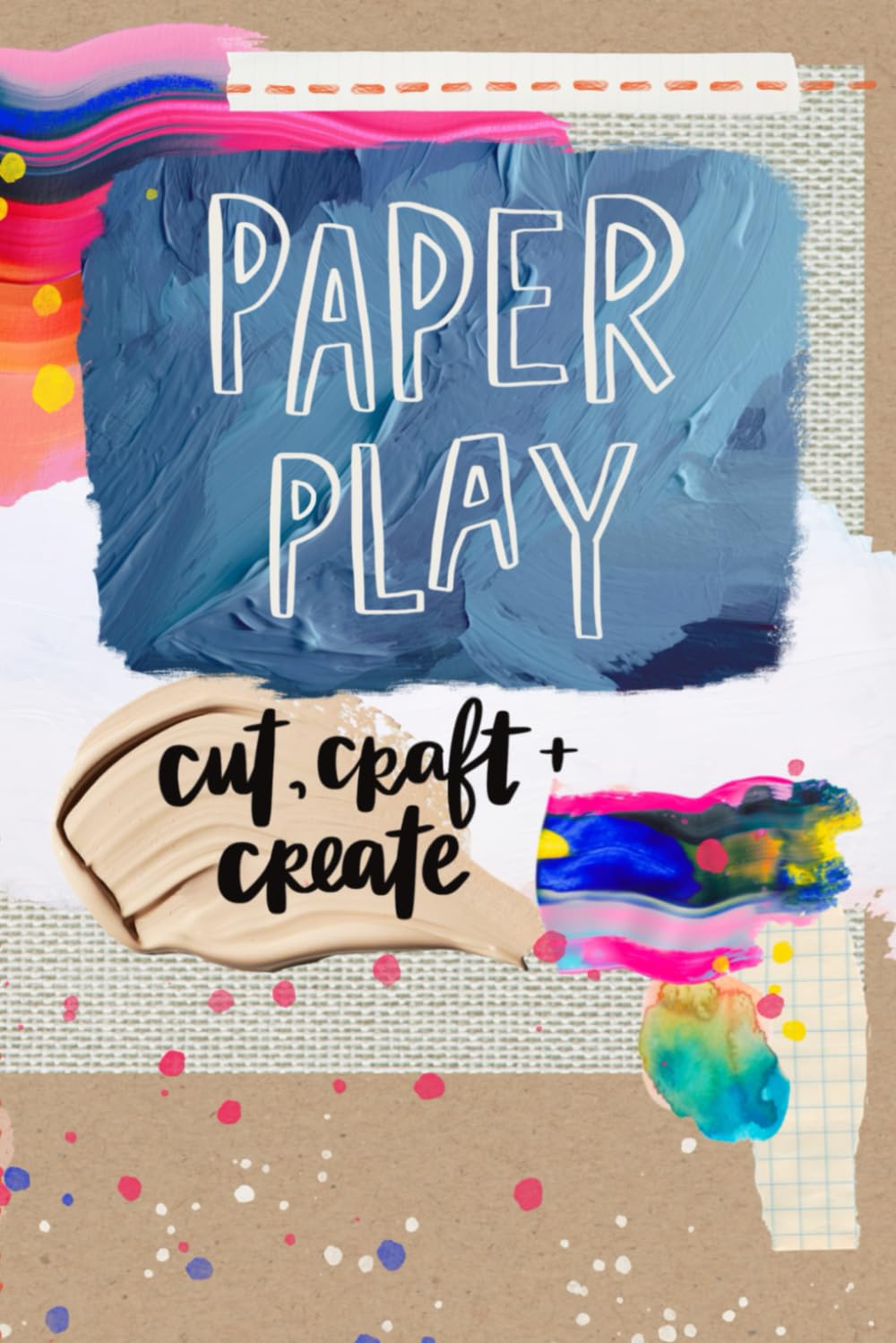 ler totalmente Paper Play: Cut, Craft + Create