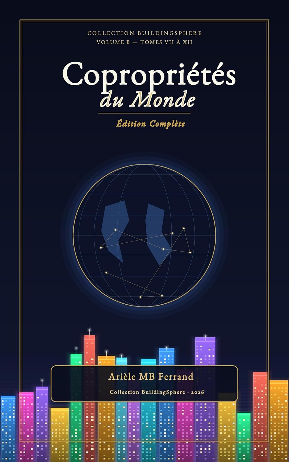 Copropriétés du Monde - Edition complète (Volume B): Des Amériques au Monde entier (Copropriétés du Monde - Edition complète (Volumes A et B) t. 2) (French Edition) baixar livro de graça