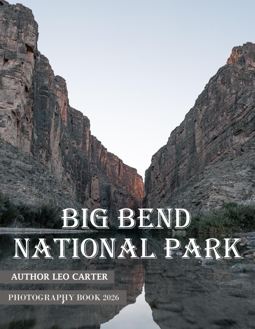 Big Bend National Park: A Collection of 40 Scenic Photographs Showcasing the Big Bend National Park baixar o livro de graça