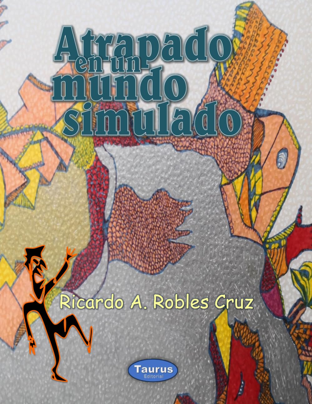 Atrapado en un mundo simulado (Spanish Edition)