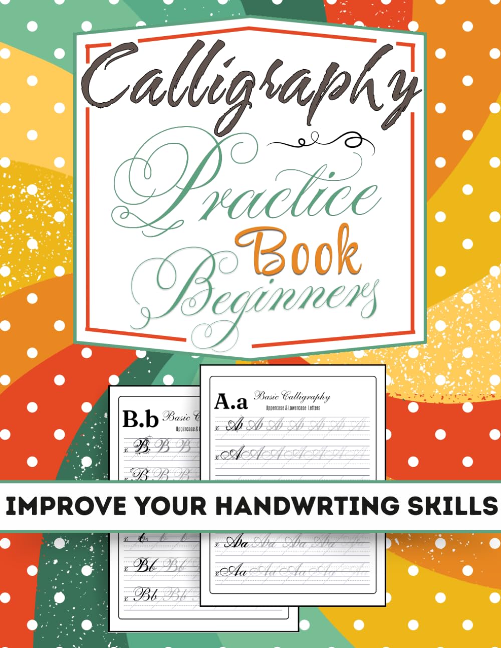 calligraphy practice For Beginners: A Simple Guide to Hand Lettering english calligraphy For all ages kids and adults baixar o livro de graça