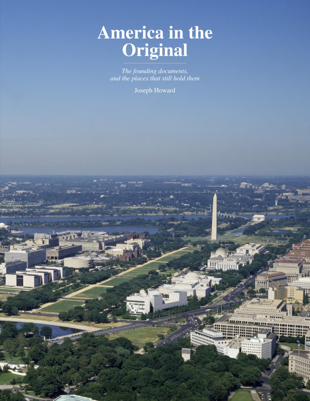 America in the Original: The Founding Documents, and the Places that Still Hold Them baixar o livro de graça