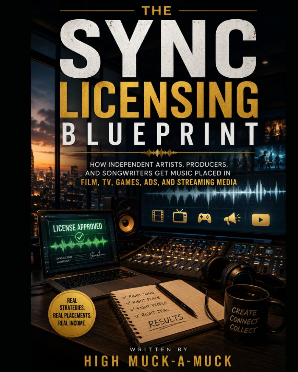 The Sync Licensing Blueprint: How Independent Artists, Producers, and Songwriters Get Music Placed in Film, TV, Games, Ads, and Streaming Media baixar o livro de graça