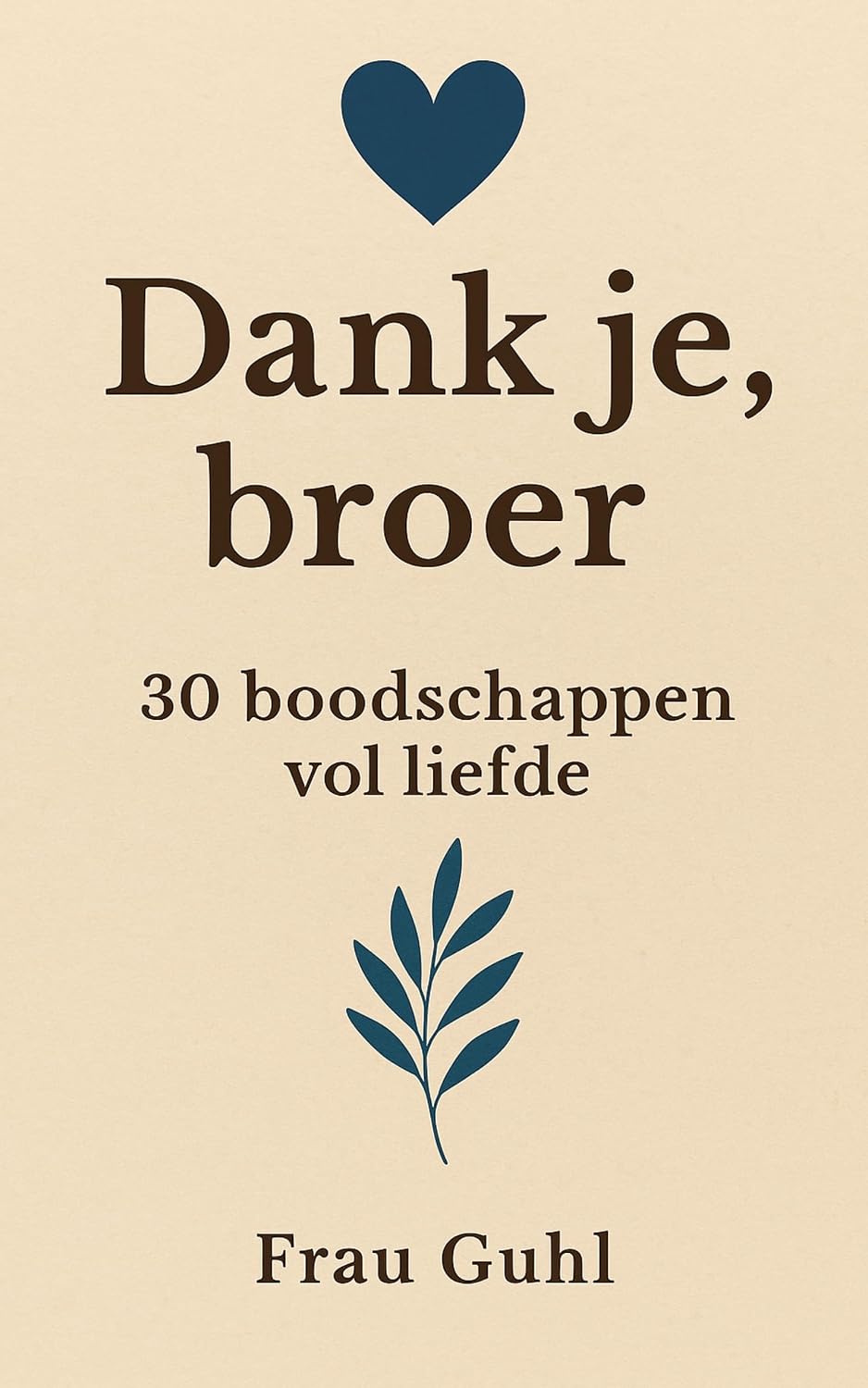 capítulo por capítulo baixar Dank je, broer: 30 boodschappen vol liefde (Dank je - Kleine boodschappen vol liefde) (Dutch Edition)