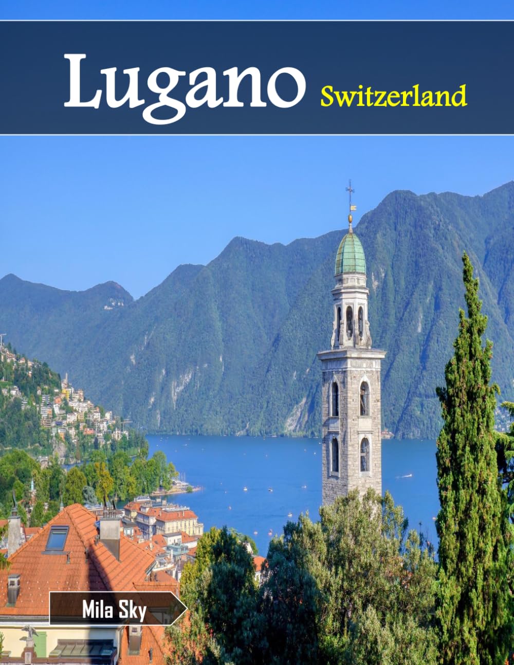 ler totalmente Lugano Switzerland: A Luxury Coffee Table Book of Iconic Landmarks