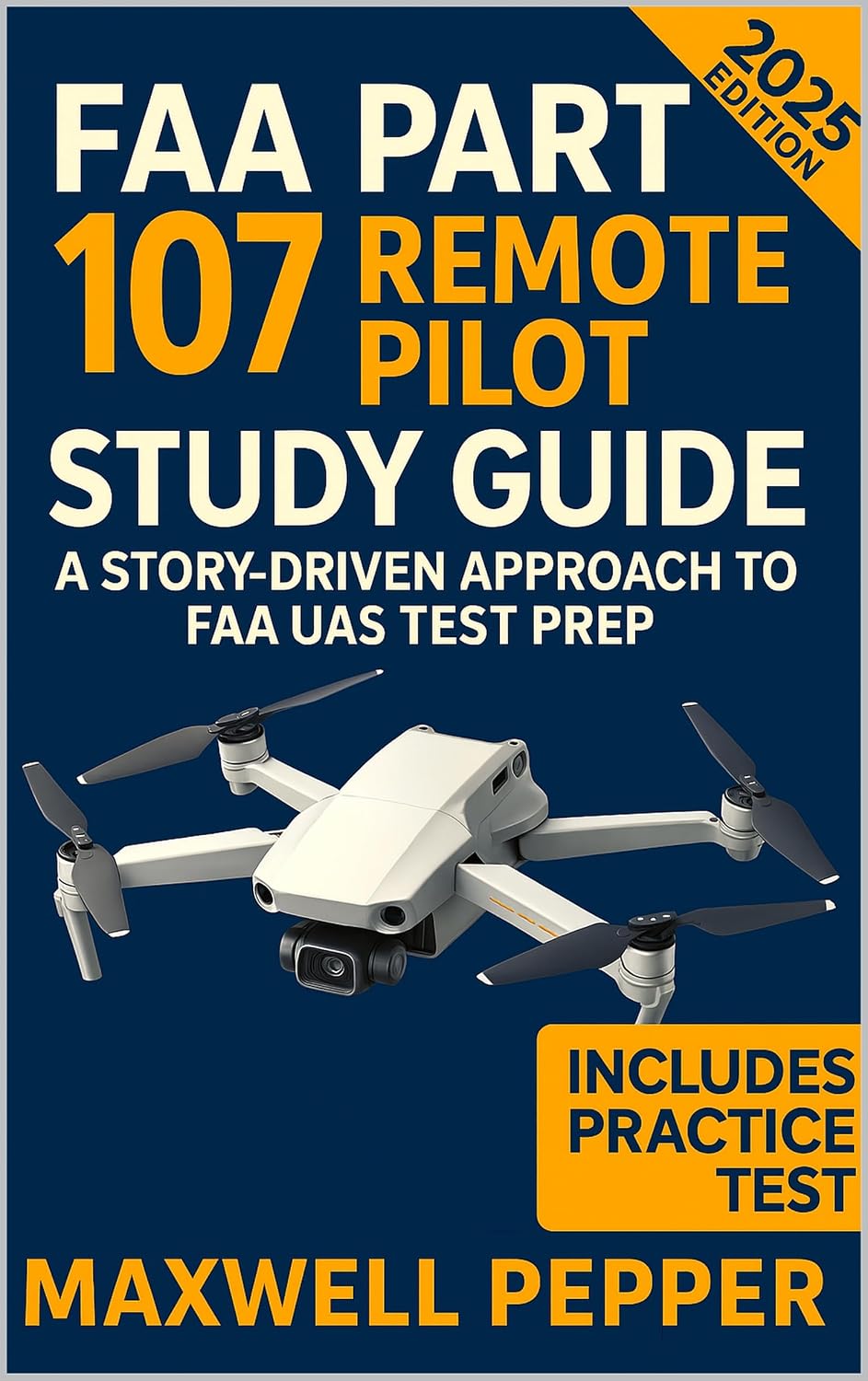 FAA Part 107 Remote Pilot Study Guide: A Story-Driven Approach to FAA UAS Test Prep (English Edition) baixar o livro de graça