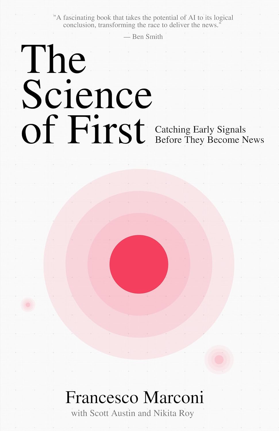 ler totalmente The Science of First: Catching Early Signals Before They Become News (English Edition)
