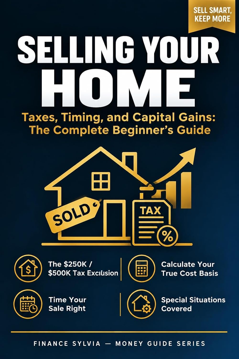 Selling Your Home: Taxes, Timing, and Capital Gains: The Complete Beginner's Guide (Money Guide Series Book 46) (English Edition) baixar livro de graça