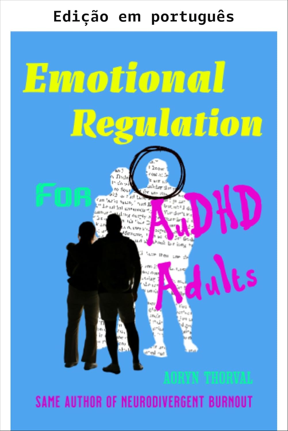 Regulação emocional para adultos AuDHD: ferramentas práticas para sobrecarga, sensibilidade à rejeição e estresse sensorial (Lições de vida com Aoryn Thorval) baixar o livro de graça