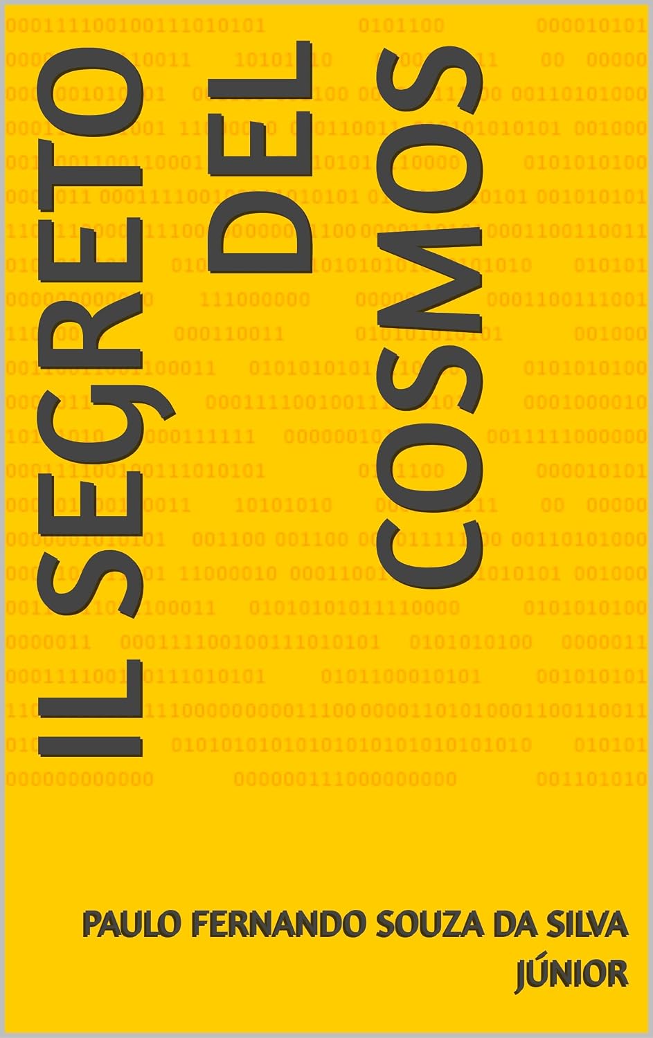 Il Segreto del Cosmos (The Secret of the Cosmos: A Journey Through Gravity, Time, and Consciousness Vol. 6) (Italian Edition) baixar o livro de graça