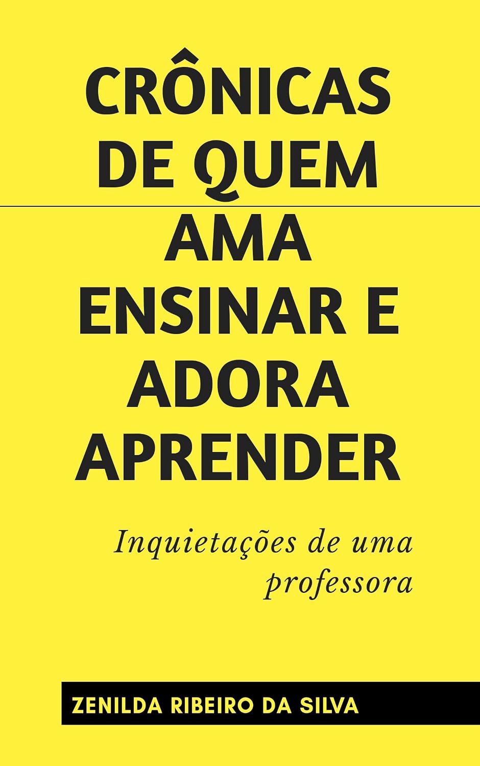 capítulo por capítulo baixar Crônicas de quem ama ensinar e adora aprender: Inquietações de uma professora